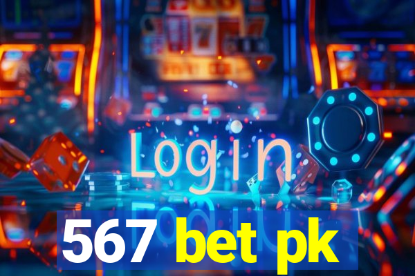 567 bet pk
